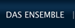 Das Ensemble